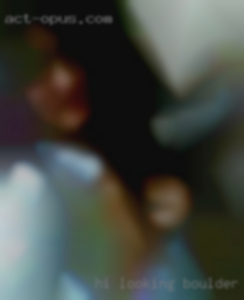 Hi, looking for some in Boulder discreet NSA fun!