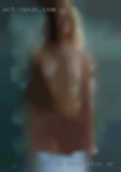 I am in Hermiston, OR open to nsa, fwb, ltr.