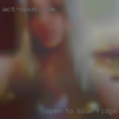 Open to one time Blue Ridge, GA or ongoing.